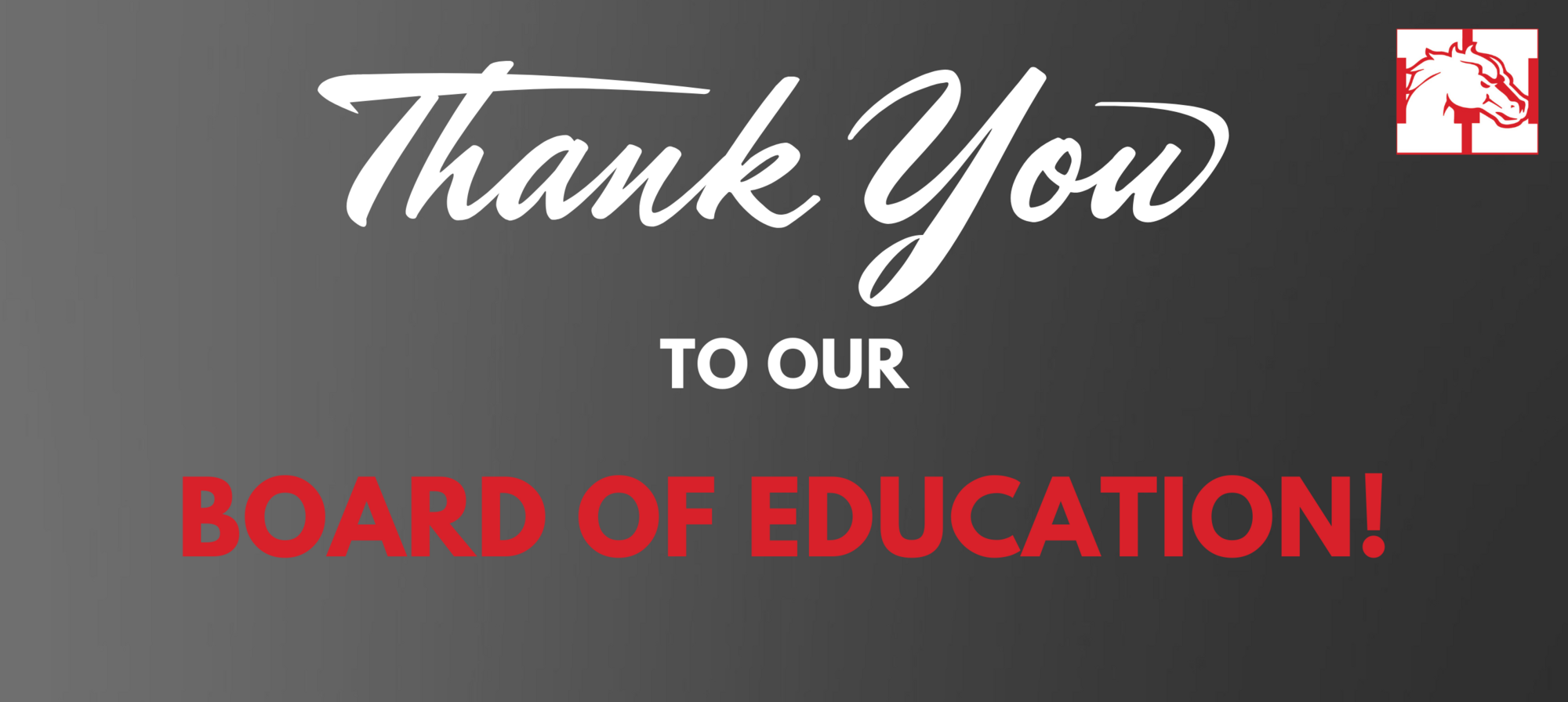 Thank you to our Board of Education